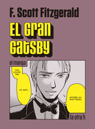 El gran Gatsby (manga) (El Gran Gatsby/ the Great Gatsby) (Spanish Edition)