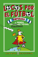 Locos Por El Futbol. 1a Temporada