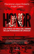 Honor: Las otras v├â┬¡ctimas del crimen de los marqueses de Urquijo (Spanish Edition)