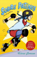 Sobre patines (Novela gr├â┬ífica) (Spanish Edition)