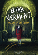 El caso Vermont (Truly Devious - Spanish Edition) (HARPERKIDS)