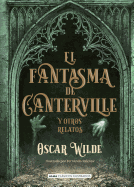 El fantasma de Canterville: y otros relatos (Cl├â┬ísicos ilustrados) (Spanish Edition)