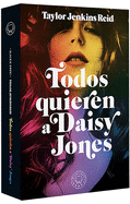 Todos quieren a Daisy Jones / Daisy Jones & The Six (Spanish Edition)