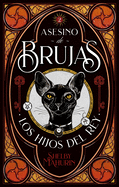 Asesino de brujas - Volumen 2: Los hijos del rey (#Fantasy) (Spanish Edition)