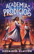 Academia de prodigios (Spanish Edition)