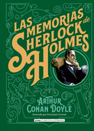 Las memorias de Sherlock Holmes (Cl├â┬ísicos ilustrados) (Spanish Edition)