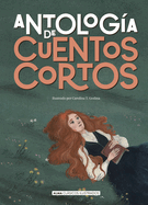 Antolog├â┬¡a de cuentos cortos (Cl├â┬ísicos ilustrados) (Spanish Edition)