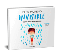 Invisible (├â┬ülbum ilustrado) / Invisible. Collection Stories to Be Read by Two (Colecci├â┬│n Cuentos Para Contar Entre Dos) (Spanish Edition)