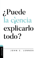 ├é┬┐Puede la ciencia explicarlo todo? (Di├â┬ílogo entre fe y cultura) (Spanish Edition)