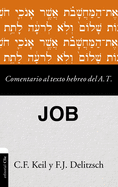 Comentario al texto hebreo del Antiguo Testamento - Job (Comentario al texto hebreo del AT) (Spanish Edition)