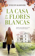 La casa de las flores blancas (Spanish Edition)