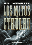 Los mitos de Cthulhu (Cl├â┬ísicos ilustrados) (Spanish Edition)