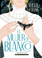 La Mujer de blanco (Cl├â┬ísicos ilustrados) (Spanish Edition)