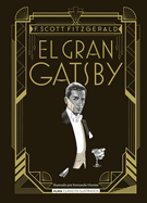 El Gran Gatsby (Cl├â┬ísicos ilustrados) (Spanish Edition)