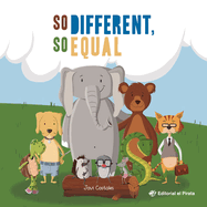 So Different, So Equal: Book for kids from 2 to 5 years old against bullying: Antibullying board book: 1 (school bullying)