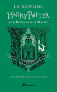 Harry Potter y las reliquias de la muerte (20 Aniv. Slytherin) / Harry Potter and Deathly Hallow (Slytherin) (Spanish Edition)