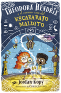 Theodora Hendrix y el curioso caso del escarabajo maldito / Theodora Hendrix and the Curious Case of the Cursed Beetle (Spanish Edition)