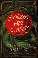 Hechizos para olvidar (Spanish Edition)