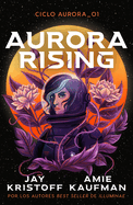 Aurora Rising (Aurora Cycle, 1) (Spanish Edition)