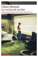 La vecina de arriba (Galaxia Gutenberg, 297) (Spanish Edition)