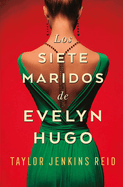 Los siete maridos de Evelyn Hugo: Edici├â┬│n coleccionista (Spanish Edition)