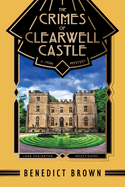 The Crimes of Clearwell Castle: A 1920s Mystery (Lord Edgington Investigates...)