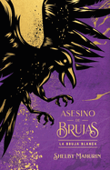Asesino de brujas: La bruja blanca - Edici├â┬│n limitada: La bruja blanca (Serpent & Dove, 1) (Spanish Edition)