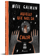 Aquello que nos da calor / What You Need to Be Warm (Spanish Edition)