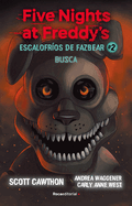 Five Nights at Freddy's. Busca / Five Nights at Freddy's. Fetch (ESCALOFR├â┬ìOS DE FAZBEAR) (Spanish Edition)