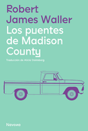 Los puentes de Madison County (Spanish Edition)