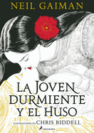 La joven durmiente y el huso / The Sleeper and the Spindle (Spanish Edition)
