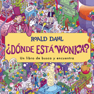├é┬┐D├â┬│nde est├â┬í Wonka? / Where's Wonka?: A Search-and-Find Book (Busca Y Encuentra) (Spanish Edition)