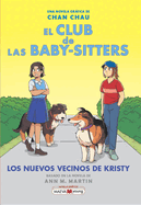 Los nuevos vecinos de kristy/ Kristy and the Snobs (El Club De Las Baby-sitters/ the Baby-sitters Club, 10) (Spanish Edition)