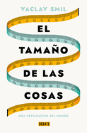 El tama├â┬▒o de las cosas / Size : How It Explains the World (Spanish Edition)