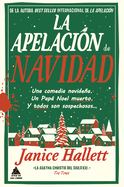 La apelaci├â┬│n de Navidad: Una comedia navide├â┬▒a. Un Pap├â┬í Noel muerto. Y todos son sospechosos (Spanish Edition)