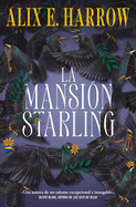 La mansi├â┬│n Starling / Starling House (Spanish Edition)