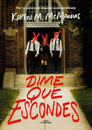 Dime qu├â┬⌐ escondes / Nothing More to Tell (Spanish Edition)