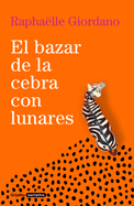 El bazar de la cebra con lunares / The Polka-Dotted Zebra Bazaar (Spanish Edition)