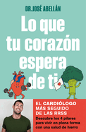Lo que tu corazón espera de ti / What Your Heart Expects of You (Spanish Edition)