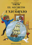 Las Aventuras de Tintin: El Secreto del Unicornio (Spanish edition of the Secret of the Unicorn) (LAS AVENTURAS DE TINTIN CARTONE)