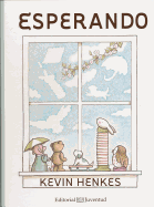 Esperando (├â┬ülbumes Ilustrados) (Spanish Edition)