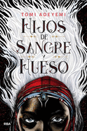 Hijos de sangre y hueso (FICCI├âΓÇ£N YA) (Spanish Edition)