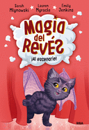 ├é┬íAl escenario! / Showing Off (Magia del Reves) (Spanish Edition)