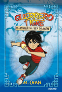 El ataque del Rey Drag├â┬│n/Attack of the Dragon King (Guerrero Tigre) (Spanish Edition)