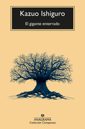 El gigante enterrado (Compactos) (Spanish Edition)
