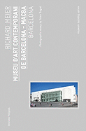 Richard Meier: Museu d├óΓé¼ΓäóArt Contemporani de Barcelona, MACBA: Museum Building Guides