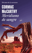 Meridiano de Sangre / Blood Meridian (Spanish Edition)