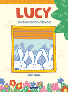 Lucy: Una bienvenida diferente / Lucy: A Different Type of Welcome (Spanish Edition)