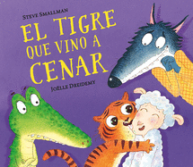 El tigre que vino a cenar / The Tiger Who Came for Dinner (Spanish Edition)
