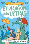 PHONICS IN SPANISH - Ana, el drag├â┬│n y la nube aspirador / Ana, the Dragon, and t he Vacuum Cleaner Cl oud. The Letters Dragon 1 (El drag├â┬│n de las letras) (Spanish Edition)